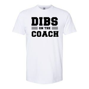 Dibs On The Coach Softstyle CVC T-Shirt