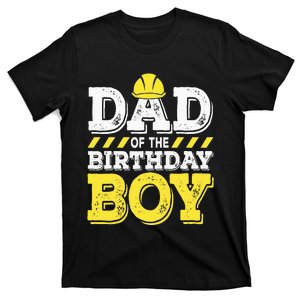 Dad of the Birthday  Construction Birthday Worker Party T-Shirt