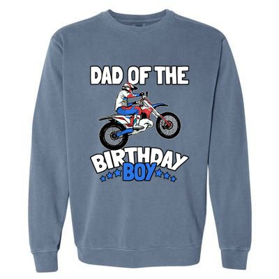 Dad Of The Birthday Boy Funny Dirt Bike Motocross Gift Garment-Dyed Sweatshirt