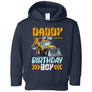 Daddy Of The Birthday Boy Construction Excavator Toddler Hoodie