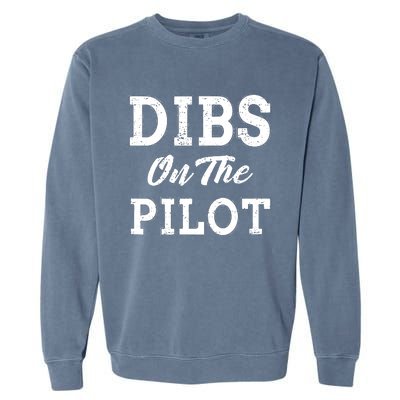 Dibs On The Pilot Wife Girlfriend Women Boy Girl Aviation Garment-Dyed Sweatshirt