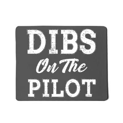 Dibs On The Pilot Wife Girlfriend Women Boy Girl Aviation Mousepad