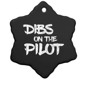 Dibs On The Pilot Fun Plane Aviation Airplane Flying Graphic Gift Ceramic Star Ornament