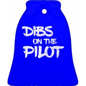 Dibs On The Pilot Fun Plane Aviation Airplane Flying Graphic Gift Ceramic Bell Ornament