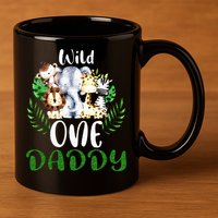 Daddy Of The Wild One Zoo Birthday Safari Jungle Animal 11oz C Handle Ceramic Mug