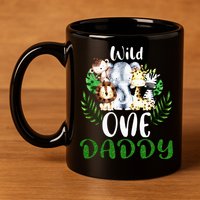 Daddy Of The Wild One Zoo Birthday Safari Jungle Animal 11oz C Handle Ceramic Mug