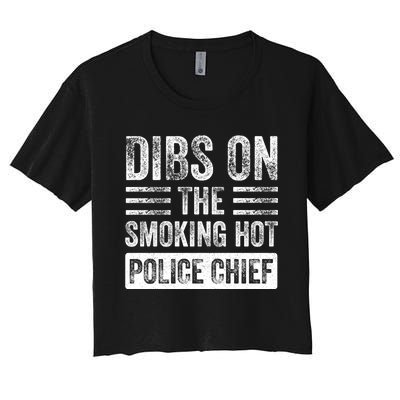 Dibs On The Smoking Hot Police Chief Funny Wife Girlfriend Women's Crop Top Tee