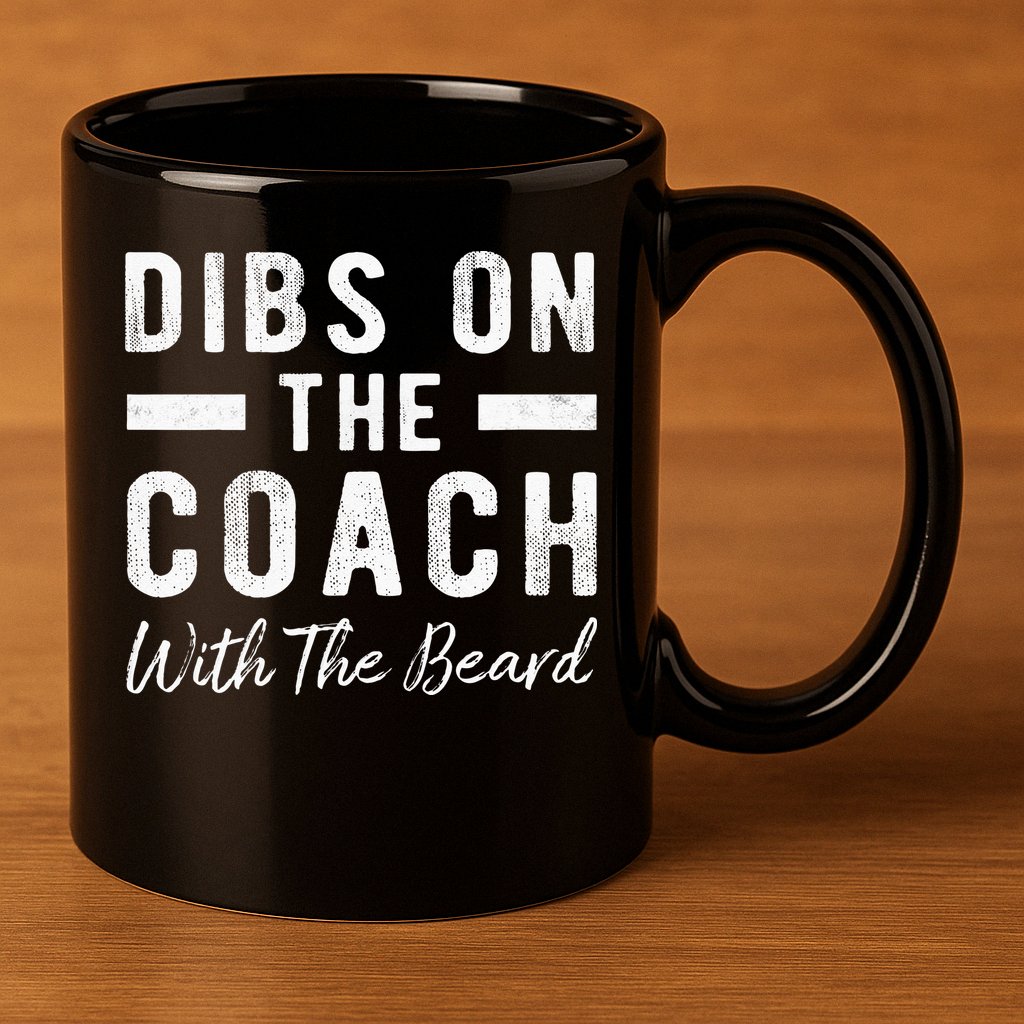 Dibs On The Coach With The Beard Coachs Wife Gift 11oz C Handle Ceramic Mug