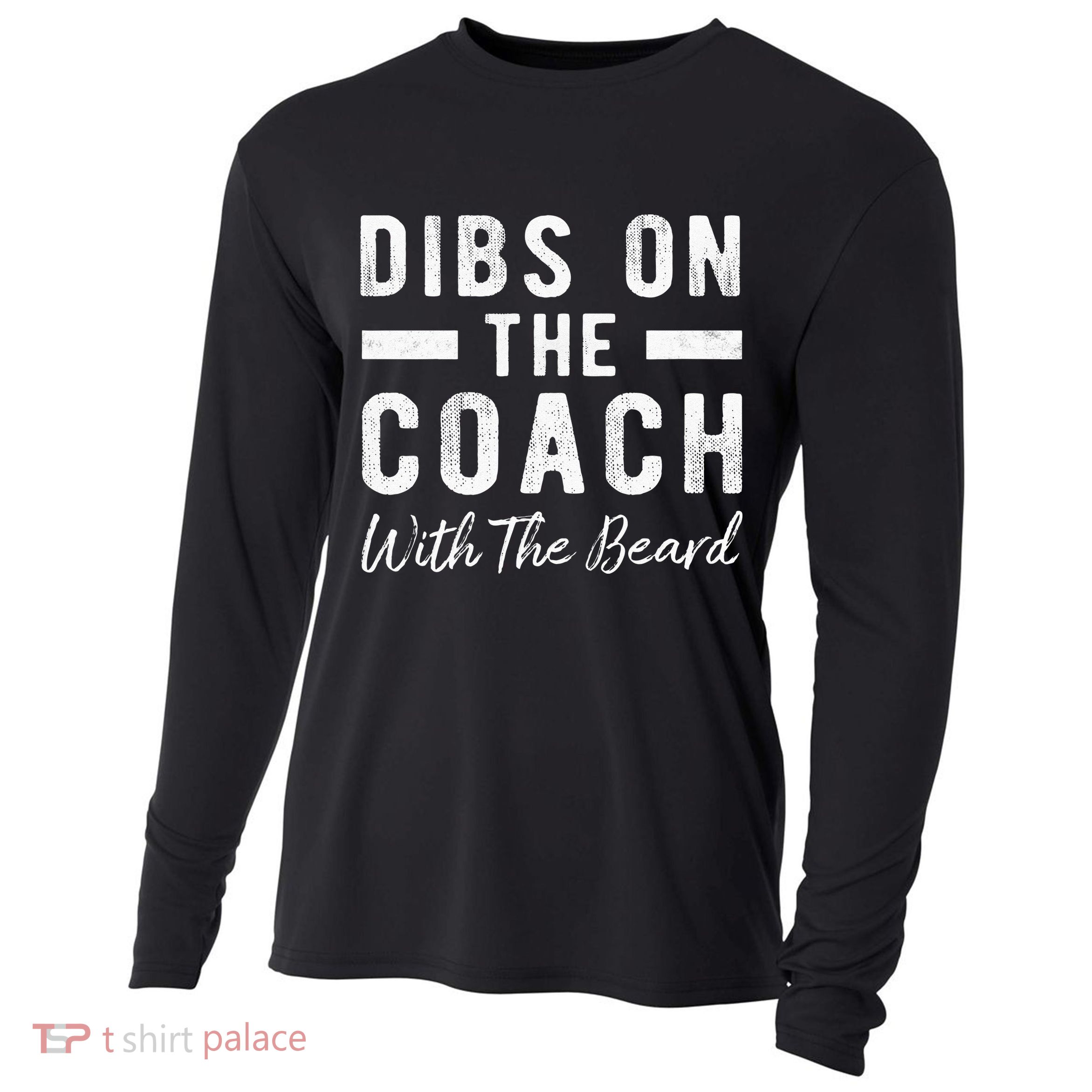 Dibs On The Coach With The Beard Coachs Wife Gift Cooling Performance Long Sleeve Crew