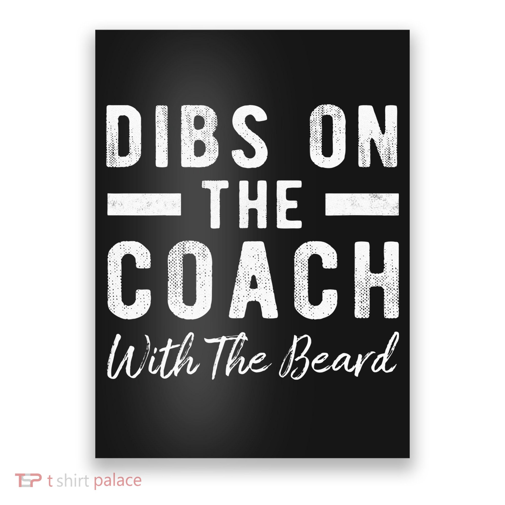 Dibs On The Coach With The Beard Coachs Wife Gift Poster