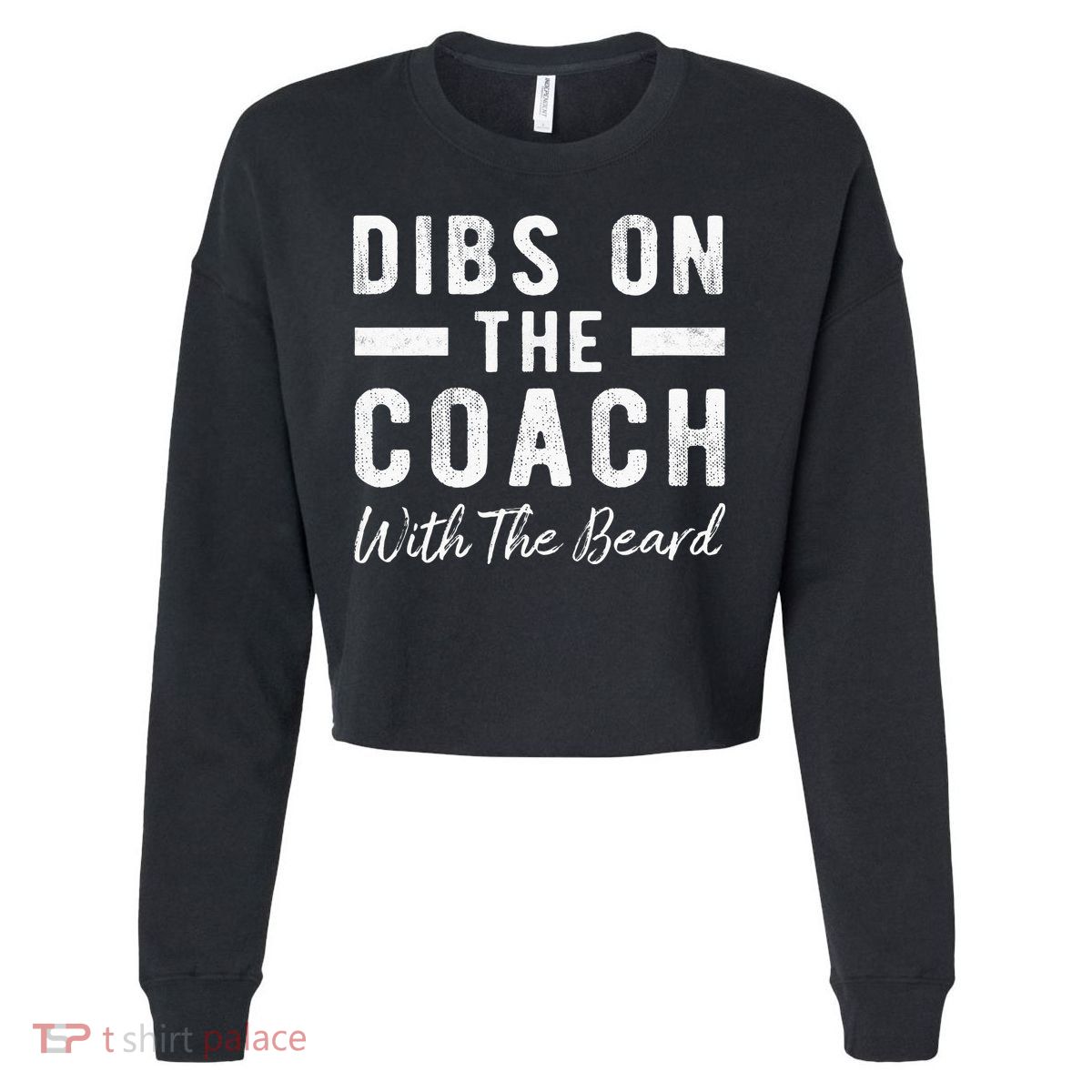 Dibs On The Coach With The Beard Coachs Wife Gift Cropped Pullover Crew