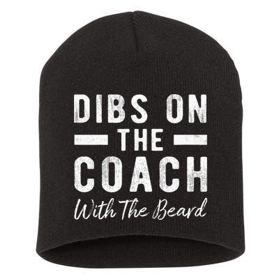 Dibs On The Coach With The Beard Coachs Wife Gift Short Acrylic Beanie