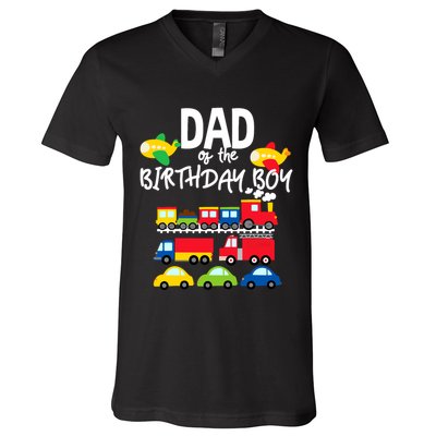 Dad Of The Birthday Boy Cars Trucks Trains Birthday Party V-Neck T-Shirt