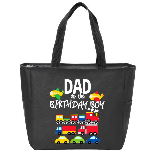 Dad Of The Birthday Boy Cars Trucks Trains Birthday Party Zip Tote Bag