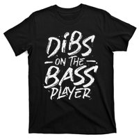 Dibs On The Bass Player Guitar funny Musician T-Shirt