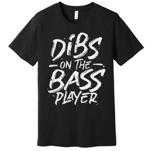 Dibs On The Bass Player Guitar funny Musician Premium T-Shirt