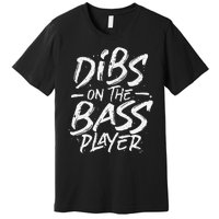 Dibs On The Bass Player Guitar funny Musician Premium T-Shirt