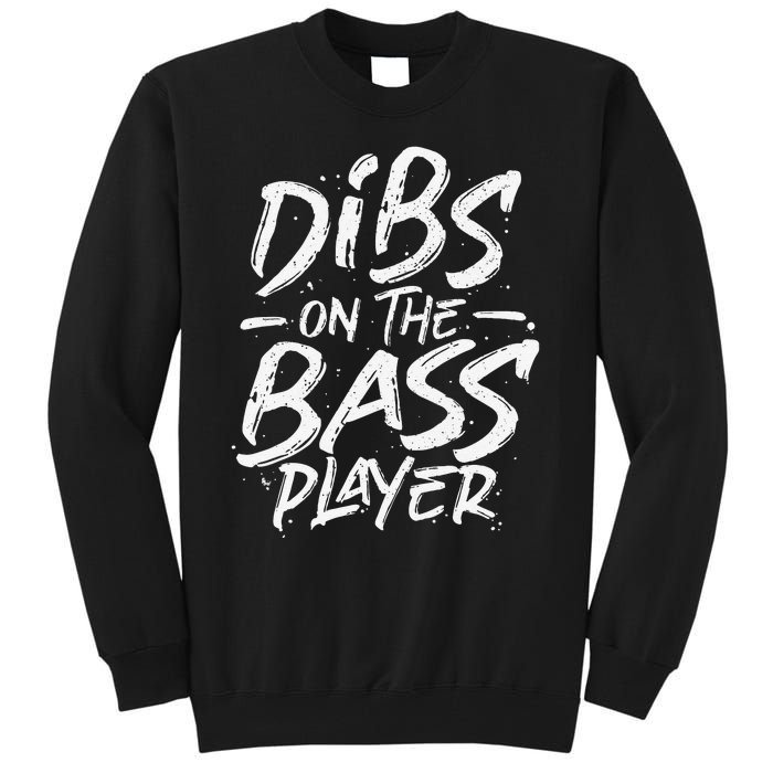 Dibs On The Bass Player Guitar funny Musician Tall Sweatshirt