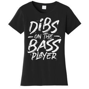 Dibs On The Bass Player Guitar funny Musician Women's T-Shirt