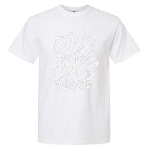 Dibs On The Bass Player Guitar funny Musician Garment-Dyed Heavyweight T-Shirt