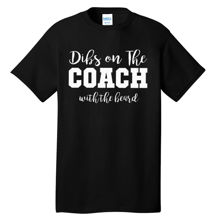 Dibs On The Coach With The Beard Tall T-Shirt