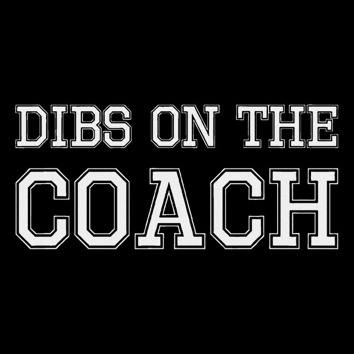 Dibs On The Coach Design For Coach's Wife Apron