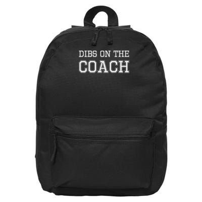 Dibs On The Coach Design For Coach's Wife 16 in Basic Backpack