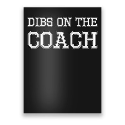 Dibs On The Coach Design For Coach's Wife Poster