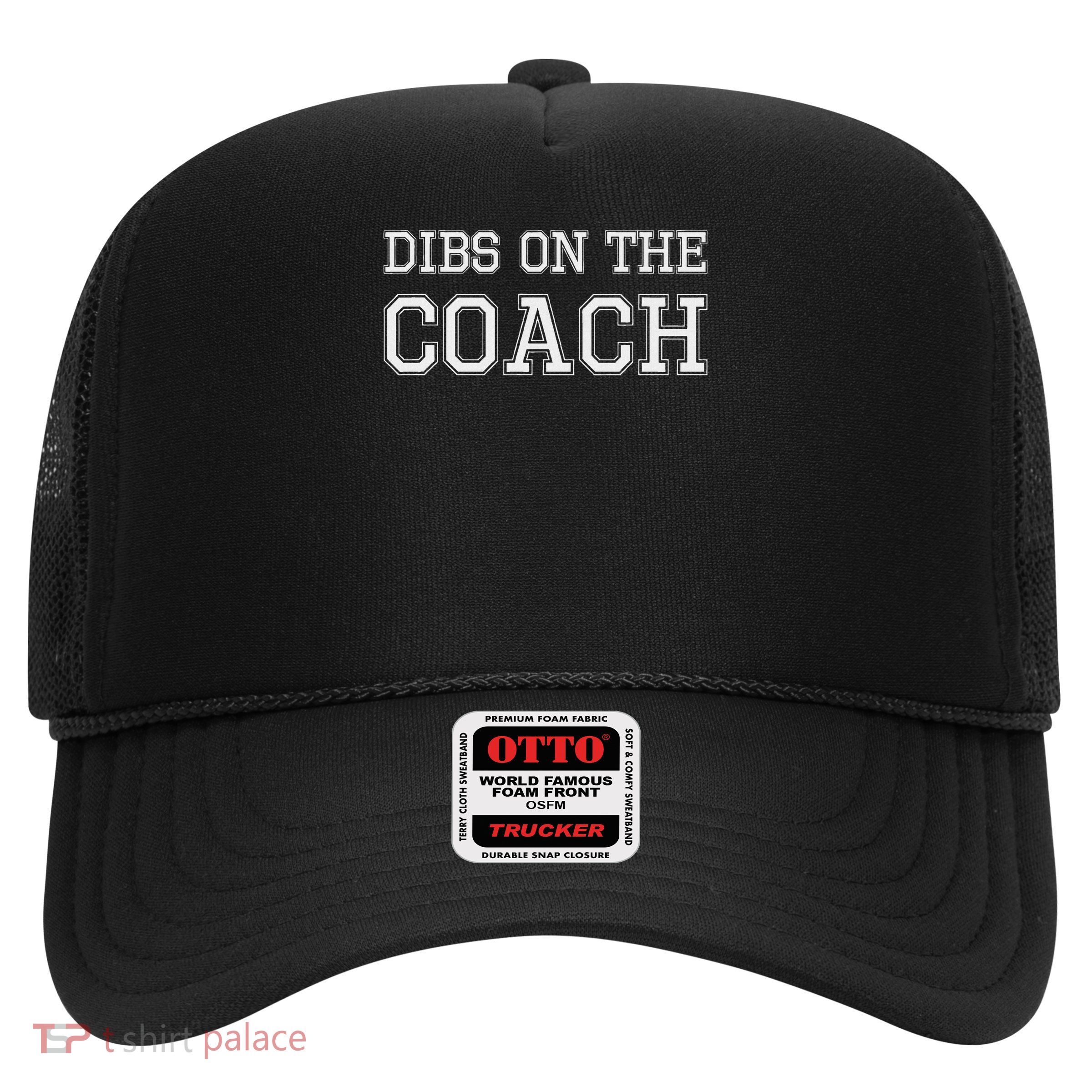 Dibs On The Coach Design For Coach's Wife Trucker Hat