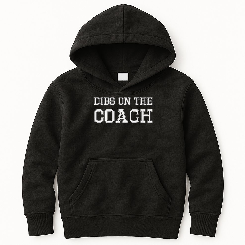 Dibs On The Coach Design For Coach's Wife Kids Hoodie