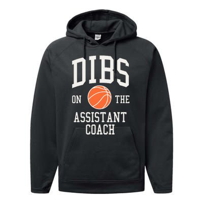 Dibs On The Assistant Coach Basketball Wife Girlfriend Performance Fleece Hoodie