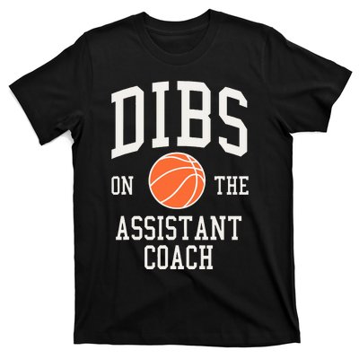 Dibs On The Assistant Coach Basketball Wife Girlfriend T-Shirt