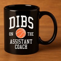 Dibs On The Assistant Coach Basketball Wife Girlfriend 11oz C Handle Ceramic Mug