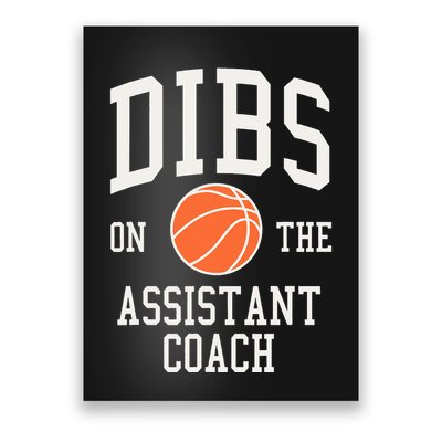 Dibs On The Assistant Coach Basketball Wife Girlfriend Poster