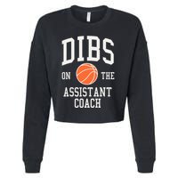 Dibs On The Assistant Coach Basketball Wife Girlfriend Cropped Pullover Crew