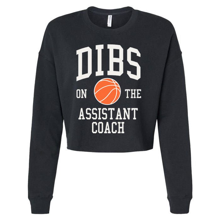 Dibs On The Assistant Coach Basketball Wife Girlfriend Cropped Pullover Crew