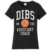 Dibs On The Assistant Coach Basketball Wife Girlfriend Women's T-Shirt