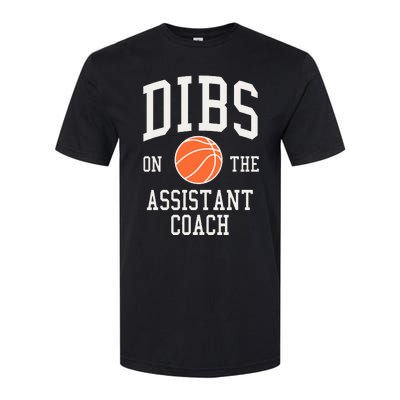 Dibs On The Assistant Coach Basketball Wife Girlfriend Softstyle CVC T-Shirt