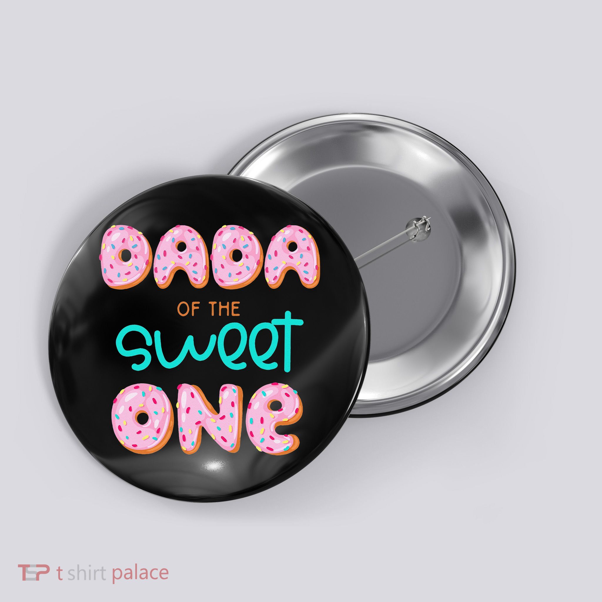 Dada of The Sweet One First Birthday Matching Family Donut Button