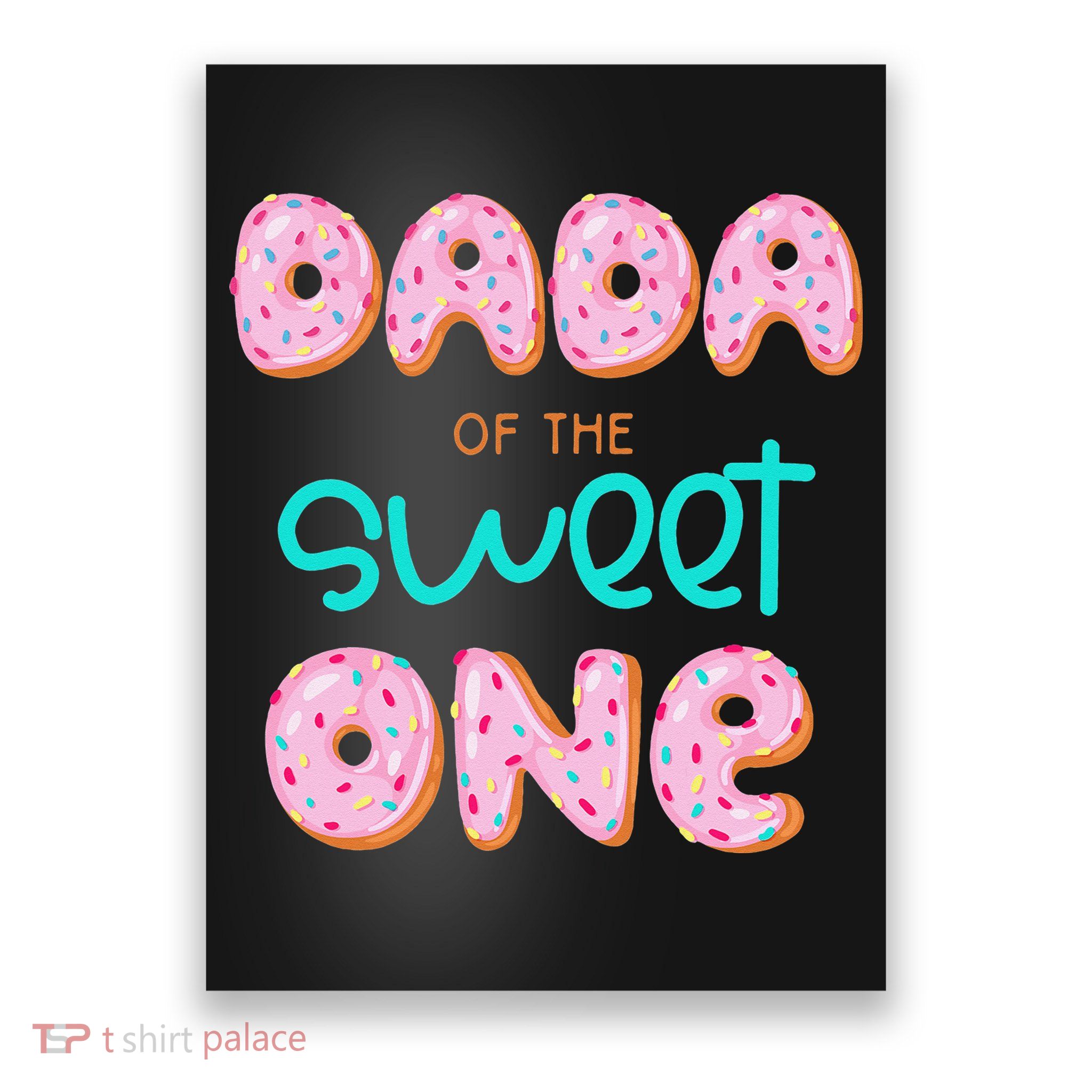Dada of The Sweet One First Birthday Matching Family Donut Poster