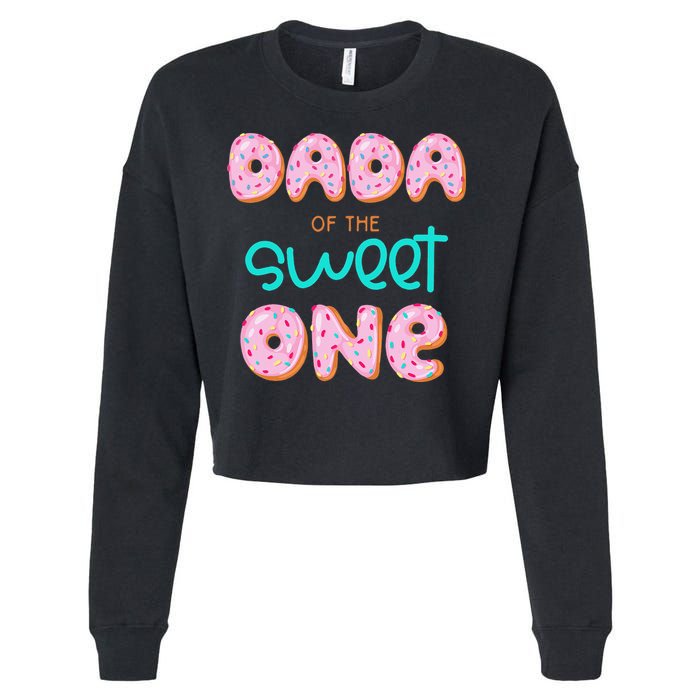 Dada of The Sweet One First Birthday Matching Family Donut Cropped Pullover Crew