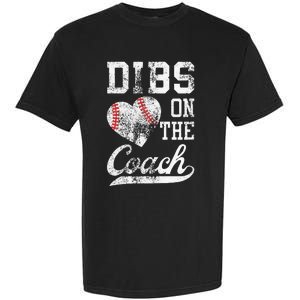 Dibs On The Coach Funny Coachs Wife Quote Cool Baseball Mom Garment-Dyed Heavyweight T-Shirt