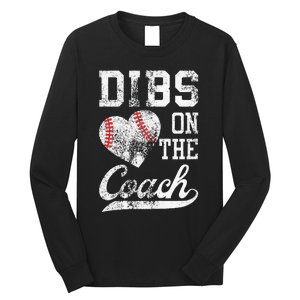 Dibs On The Coach Funny Coachs Wife Quote Cool Baseball Mom Long Sleeve Shirt