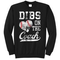 Dibs On The Coach Funny Coachs Wife Quote Cool Baseball Mom Sweatshirt