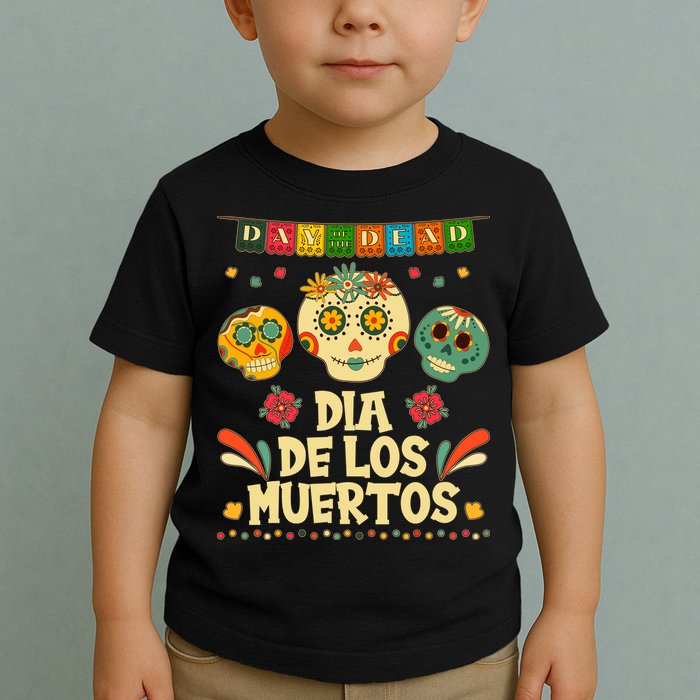 Day Of The Dead Dia De Los Muertos Sugar Skulls Toddler T-Shirt