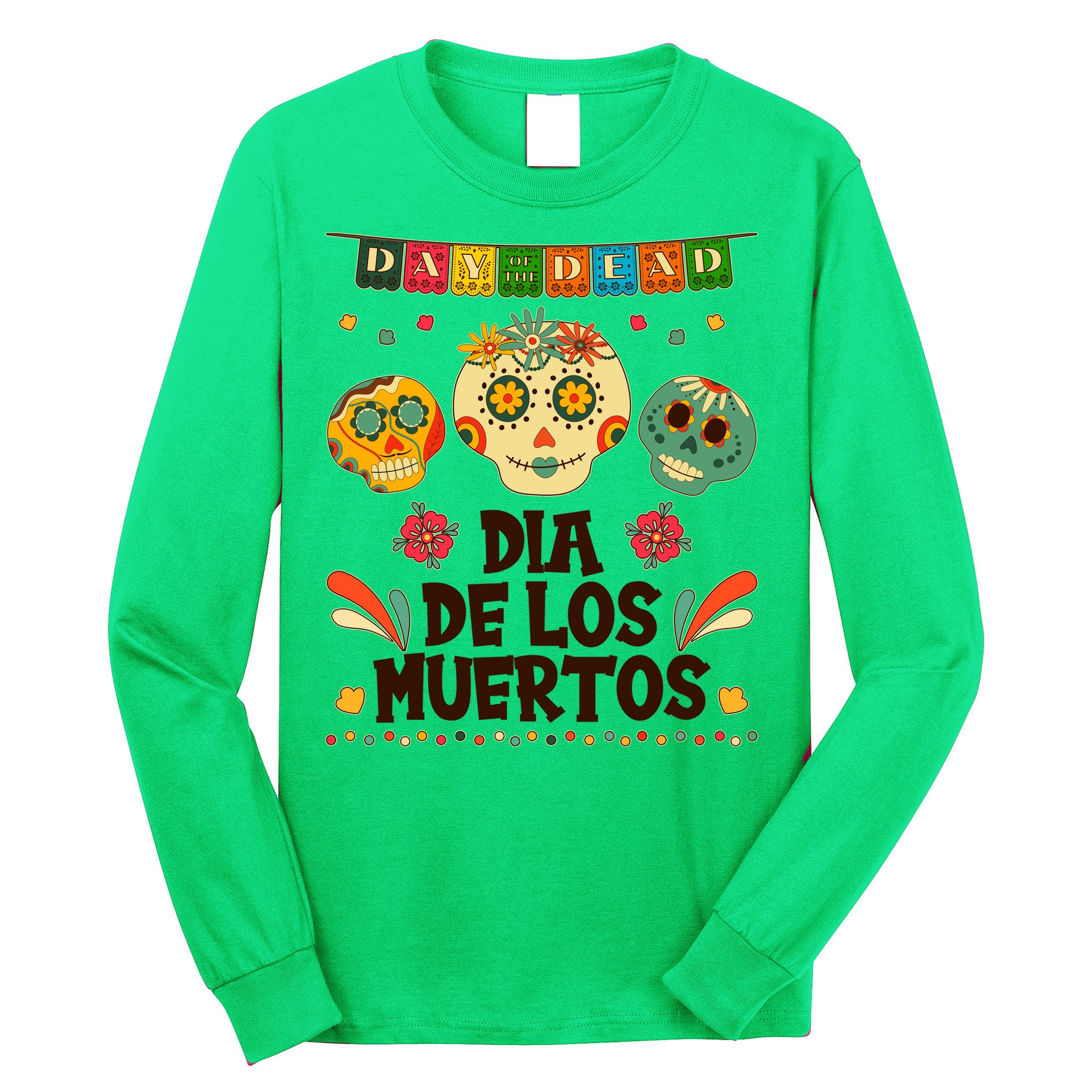 Day Of The Dead Dia De Los Muertos Sugar Skulls Long Sleeve Shirt