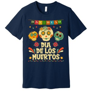 Day Of The Dead Dia De Los Muertos Sugar Skulls Premium T-Shirt