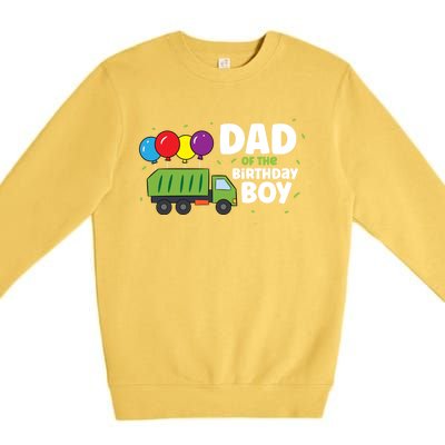 Dad Of The Birthday Garbage Truck Gift Premium Crewneck Sweatshirt