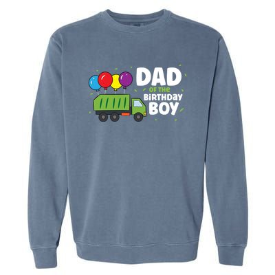 Dad Of The Birthday Garbage Truck Gift Garment-Dyed Sweatshirt