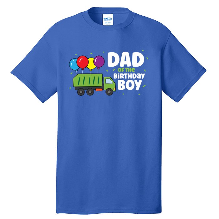 Dad Of The Birthday Garbage Truck Gift Tall T-Shirt